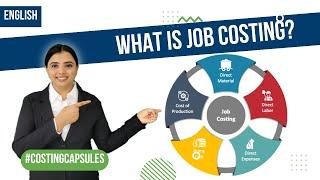 What is Job Costing | Basics of Job Costing | English | CA Inter