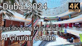 Dubai 4K Al Ghurair Centre Mall , First Shopping Mall in Dubai Walking Tour 2024 