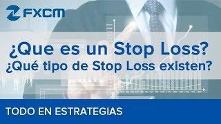 ¿Que es un Stop Loss? ¿Qué tipo de Stop loss existen? | FXCM