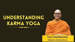 Understanding Karma Yoga, by Swami Shuddhidananda