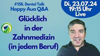 Wie finde ich mein berufliches Glück in einem Team? #158 Dental Talk -LIVE - Happy Aua Q&A