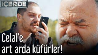 İçerde - Celal'e Art Arda Küfürler!