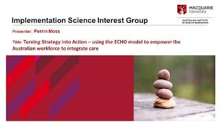 Perrin Moss - Using the ECHO model to empower the Australian workforce to integrate care