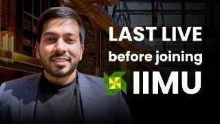 LAST Live before joining IIM Udaipur