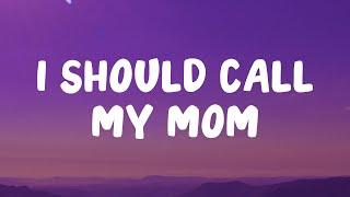 Zevia - I should call my mom (Lyrics)