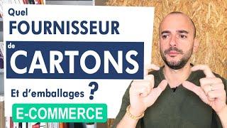 Quel fournisseur de carton et d'emballage pour mon e-commerce ?