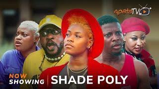 Shade Poly - Yoruba Movie 2024 Drama Odun Adekola,Arinola Odubela,Vicky Kolawole,Olaide Oyedeji,Sidi