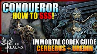 How to SSS Conqueror with Cerberus and Uredin! Full Breakdown and Walkthrough! | Watcher of Realms