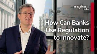 How can banks use Regulation to Innovate? | The Future of Payments in 100 Seconds