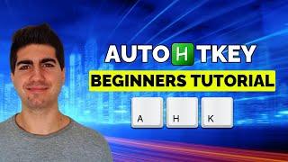 Getting Started with AutoHotkey - Complete Tutorial for Beginners 