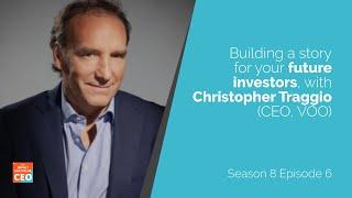 S8E06 - Building a story for your future investors, with Christopher Traggio (CEO, VOO)