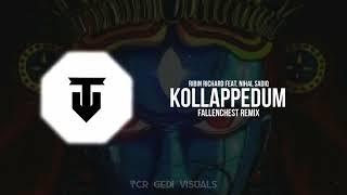 Ribin Richard Ft. Nihal Sadiq - Kollappedum | Fallenchest Remix | TCR Gedi Visuals