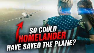 So Could Homelander have saved Flight 37?