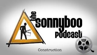 Sonnyboo Podcast - Construction