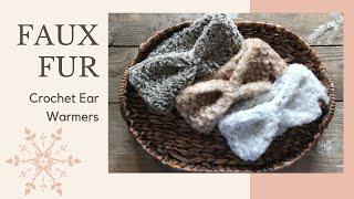 Easy Crochet Faux Fur Ear Warmers