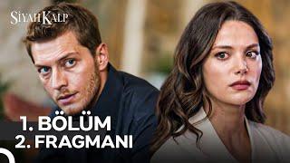 Siyah Kalp 1. Bölüm 2. Fragmanı | 12 Eylül Perşembe Show TV’de! @siyahkalpdiziresmi