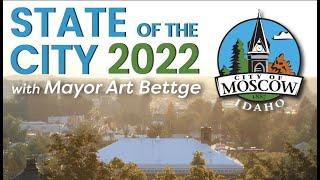 Moscow, Idaho - State of the City Address 2022