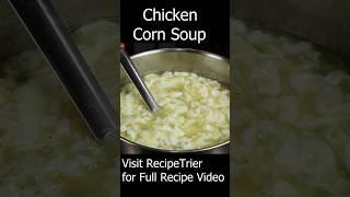 Quick & Easy Chicken Corn Soup #recipetrier #recipe  #foodie #viralreelsシ #viralvideo