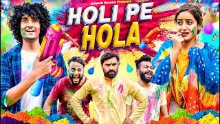 HOLI PE HOLA | Ankush Kasana | Holi Special