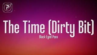 The Black Eyed Peas - The Time (Dirty Bit)