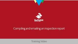 Section 4 - 013 Compiling and sending inspection reports