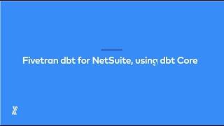 Fivetran dbt for NetSuite, using dbt Core