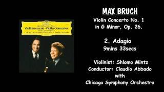 MAX BRUCH - Violin Concerto No, 1 in G Minor. Op. 26. - SHLOMO MINTZ/Claudio Abbado/Chicago Symphony