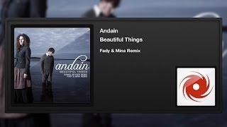 Andain - Beautiful Things (Fady & Mina Remix)