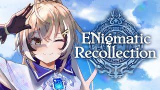 【ENigmatic Recollection】 The End Is Nigh !! | FINALE