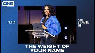 The Weight of Your Name - Stephanie Ike