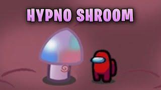 Hypno Shroom - Among Us