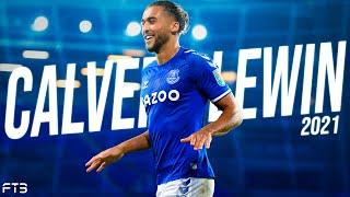 Dominic Calvert-Lewin 2021 | The BEST Striker in the PREMIER LEAGUE | Amazing Skills And Goals