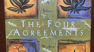 The Four Agreements chapter 6 | The Toltec Path To Freedom - Breaking Old Agreements