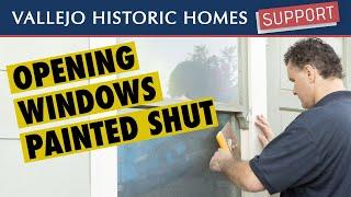 Open Windows Painted Shut Fast and Easy - Vallejo Historic Homes Support