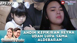 ANDIN KEPIKIRAN REYNA UDAH LUPA SAMA ALDEBARAN - IKATAN CINTA