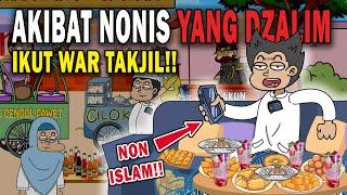 AKIBAT NONIS YANG DZALIM, IKUT WAR TAKJIL!! | ANIMASI AZAB #kartun