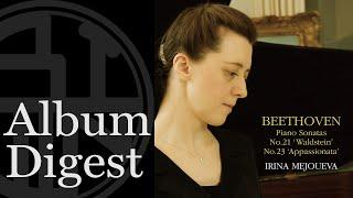 Irina Mejoueva - Beethoven: Piano Sonatas  'Waldstein' & 'Appassionata'【BIJIN CLASSICAL Digest!】