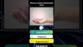 What is a common mental health issuequiztime?#trivia#generalknowledge#funfacts#challenge#quiz#shorts