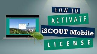 How to Activate License for iSCOUT Mobile | Step-by-Step Guide