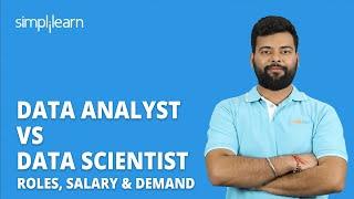 Data Analyst Vs Data Scientist: Roles, Salary & Demand | Data Scientist Vs Data Analyst |Simplilearn