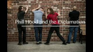 Phill Hood and The Exclamation EPK Video 2018