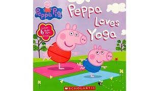 Peppa Pig Peppa Loves Yoga - Read Aloud Books for Toddlers, Kids and Children