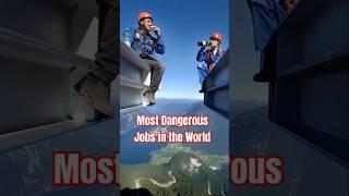 5 Unknown Facts About the Most Dangerous Jobs in the World