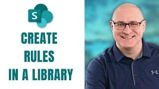 How to create Rules on a SharePoint Document Library
