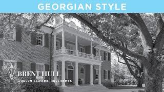 “Building with History” - Georgian Style. An overview of this style and its history.