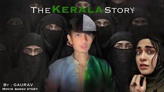 The Kerala Story || By GAURAV || True Story