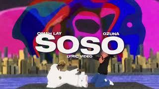 Omah Lay x Ozuna -  soso [Official Lyric Video]