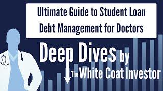 Ultimate Guide to Student Loan Debt Management for Doctors