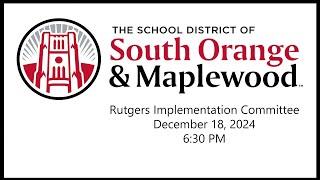 Rutgers Implementation Committee - December 18, 2024