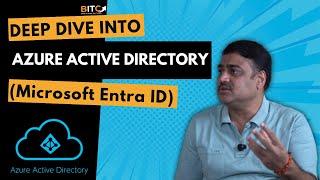 Deep Dive into Azure Active Directory (Microsoft Entra ID)